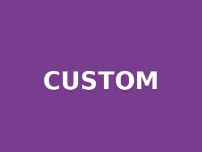 Custom